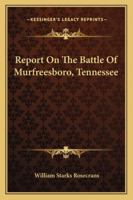 Report On the Battle of Murfreesboro', Tenn 1146508646 Book Cover