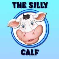 The Silly Calf: A Poem / Bedtime Story Brought To Life With Vibrant Pictures B097X5VN7Y Book Cover