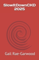SlowItDownCKD 2025 B0GMXVD6NL Book Cover