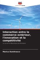 Interaction entre le commerce extérieur, l'innovation et la compétitivité: Le cas de la République de Moldavie 620613329X Book Cover