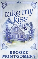 Take My Kiss 196128782X Book Cover