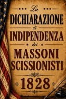 La Dichiarazione di Indipendenza dei Massoni Scissionisti (Italian Edition) B0H5BMF3WR Book Cover