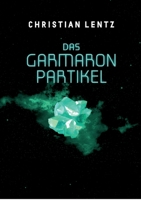 Das Garmaron-Partikel 3748284306 Book Cover