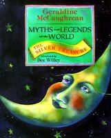 The Silver Treasure: Myths and Legends of the World 0689813228 Book Cover