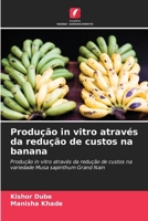 Produção in vitro através da redução de custos na banana 6209081509 Book Cover