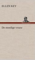 De moedige vrouw 3849539385 Book Cover