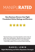 Manipurated: How Business Owners Can Fight Fraudulent Online Ratings and Reviews 1610352629 Book Cover