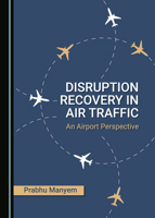 Disruption Recovery in Air Traffic: An Airport Perspective 1527568725 Book Cover