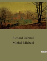 Michel Michael: Komodie in Funf Akten 1482372649 Book Cover