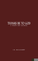 Thanks Be To God B0CMC7TTX6 Book Cover