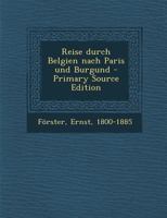 Reise Durch Belgien Nach Paris Und Burgund 3742848828 Book Cover