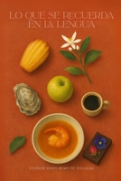 Lo que se recuerda en la lengua: Una vida contada por sabores (Spanish Edition) B0FH6XJLVL Book Cover