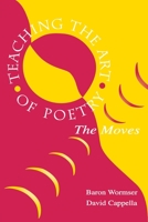 Teaching the Art of Poetry: The Moves 0805833374 Book Cover