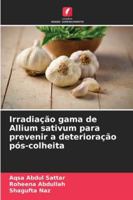 Irradiação gama de Allium sativum para prevenir a deterioração pós-colheita 6209359760 Book Cover
