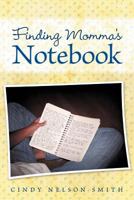Finding Momma's Notebook 1449728839 Book Cover