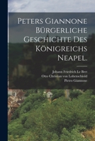 Peters Giannone B�rgerliche Geschichte Des K�nigreichs Neapel. 1019314702 Book Cover