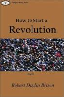 How to Start a Revolution 1847282148 Book Cover