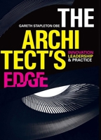 The Architect's Edge: Innovation, Leadership and Practice 1917458029 Book Cover