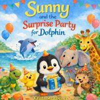 Sunny and the Surprise Party for Dolphin B0GNYZTG8C Book Cover