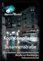 Kopfsteinpflaster Susannenstrasse 3734571928 Book Cover