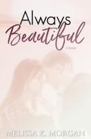 Always Beautiful: A new adult contemporary romance B09RFZM1G5 Book Cover