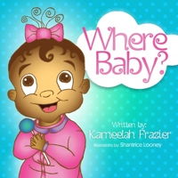 Where Baby? 0692762167 Book Cover