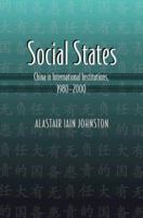 Social States: China in International Institutions, 1980-2000 (Princeton Studies in International History and Politics) 0691134537 Book Cover