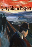 Every Man a Prophet 1589588266 Book Cover