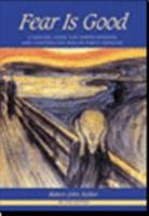Fear Is Good: A Survival Guide for Understanding and Controlling Fear in Public Speaking 1133441475 Book Cover