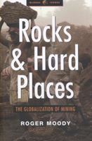 Rocks and Hard Places: The Globalisation of Mining 1842771752 Book Cover