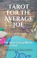 Tarot: For the Average Joe: The Quick & Easy Way to Learn Tarot B08R8CSJPG Book Cover