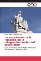 La enseñanza de la Filosofía en la integración social del estudiante 6139096081 Book Cover