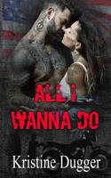 All I Wanna Do 1724678876 Book Cover