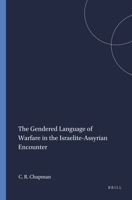 The Gendered Language Of Warfare In The Israelite-assyrian Encounter (Harvard Semitic Monographs, No. 62) 1575069202 Book Cover