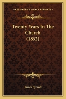Twenty Years in the Church 0353966134 Book Cover