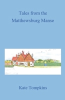 Tales from the Matthewsburg Manse B0CLTQ43LJ Book Cover