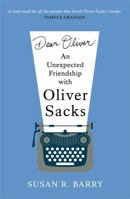 Dear Oliver: An unexpected friendship with Oliver Sacks 1804185302 Book Cover