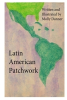 Latin American Patchwork 153711607X Book Cover