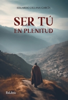Ser tú en plenitud (Spanish Edition) 8419827835 Book Cover