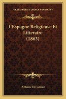 L'Espagne Religieuse Et Litteraire (1863) 1167646835 Book Cover