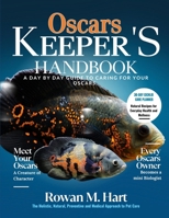 OSCARS KEEPER'S HANDBOOK: A day by day guide to car- ing for your oscars B0F6KH64QZ Book Cover