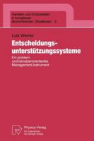 Entscheidungsunterst Tzungssysteme: Ein Problem- Und Benutzerorientiertes Management-Instrument 3790806374 Book Cover