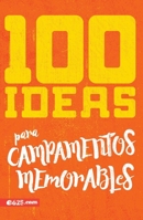 100 ideas para campamentos (100 Camping Ideas) (Spanish Edition) 1954149840 Book Cover