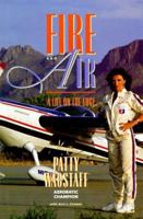 Fire and Air: A Life on the Edge 1556523106 Book Cover