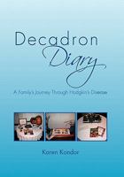 Decadron Diary: A Family's Journey Through Hodgkins Disease 1462857450 Book Cover