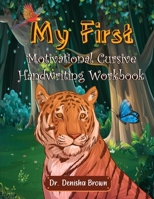 My First Motivational Cursive Handwriting Workbook: Cursive Handwriting Workbook for Teens B09TMTGSQY Book Cover