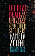 The Heat Death of the Universe and Other Stories 1620540347 Book Cover