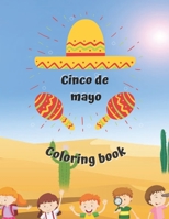 Cinco de mayo coloring book: for kids B093CHHG8Y Book Cover