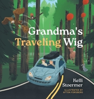 Grandma's Traveling Wig 1038339677 Book Cover