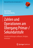 Zahlen und Operationen Am ?bergang Primar-Sekundarstufe : Grundvorstellungen Aufbauen, Festigen, Vernetzen 3662620952 Book Cover